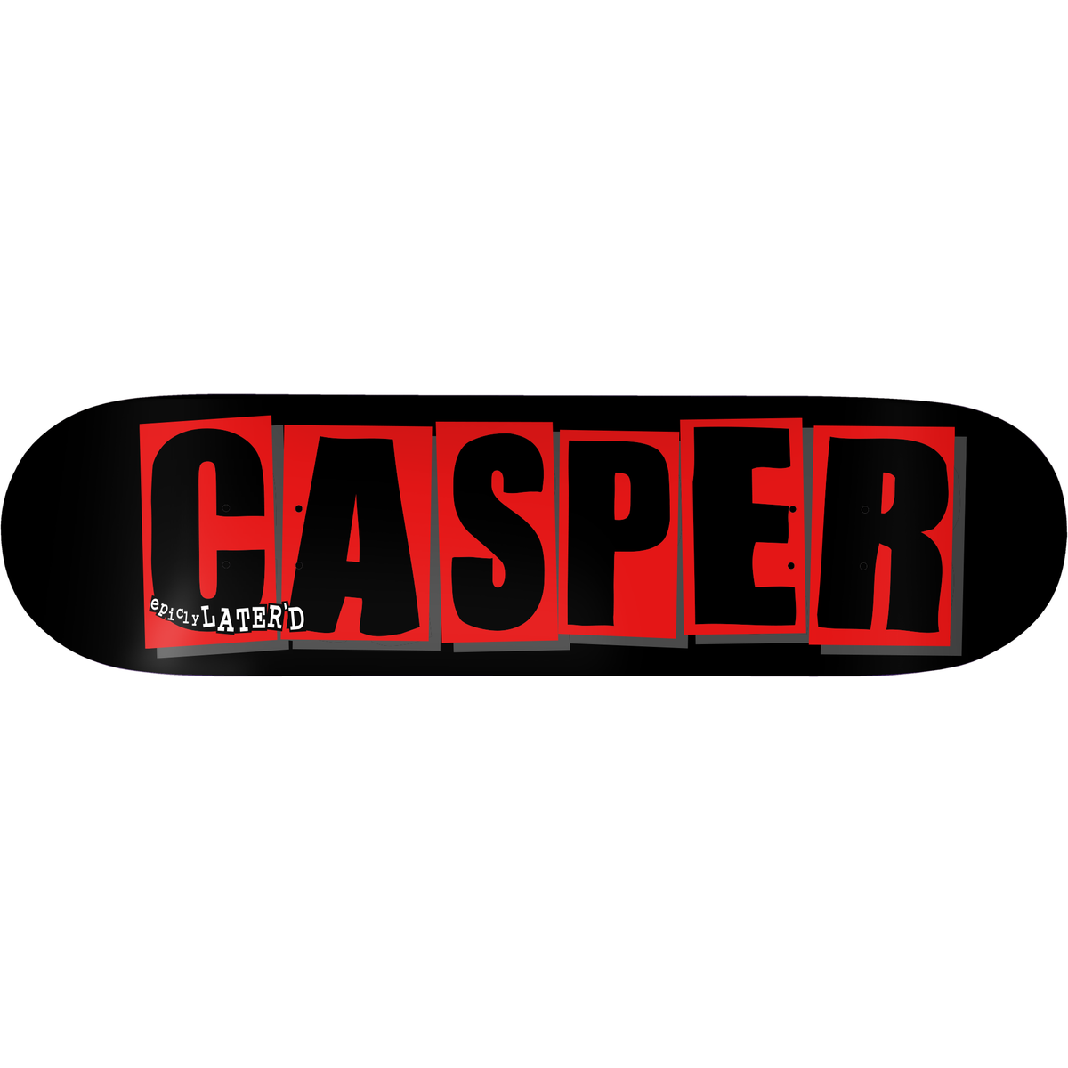 Baker Casper Brooker Epicly Later'd Deck 8.5"