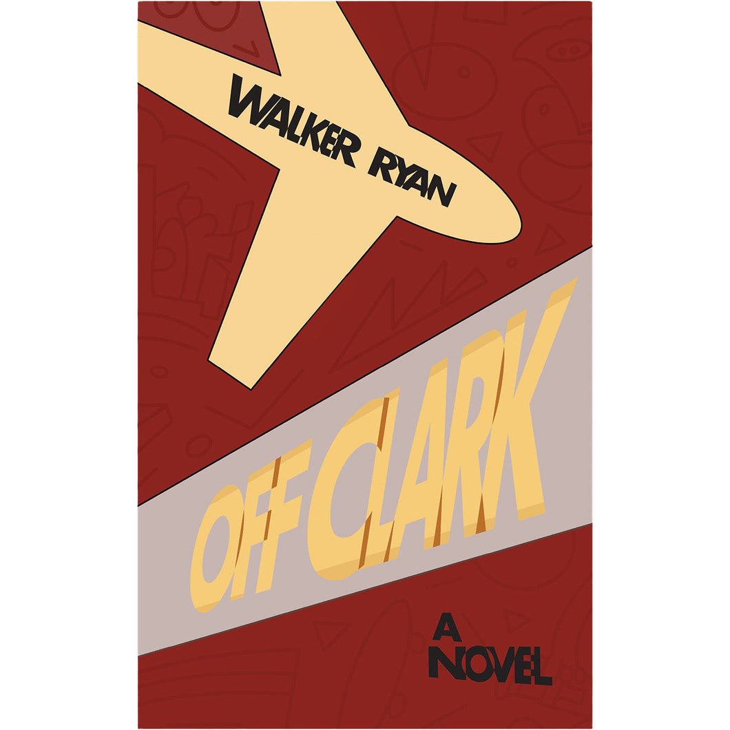 Off Clark Book By Walker Ryan